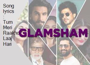 Song lyrics : Tum Meri Raakho Laaj Hari