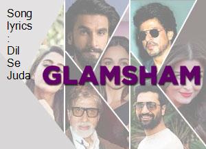 song-lyrics-dil-se-juda