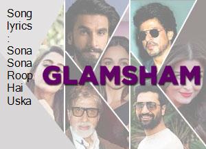 song-lyrics-sona-sona-roop-hai-uska