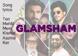 song-lyrics-teri-mehfil-mein-kismat-aazma-ker