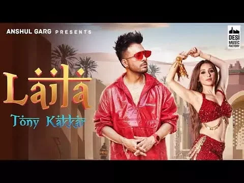 Tony Kakkar - LAILA Song Lyrics ft. Heli Daruwala