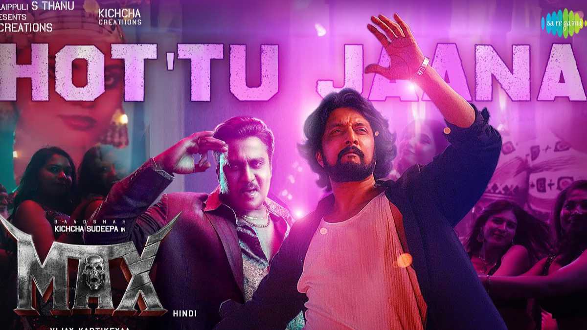 Max – Hot’tu Jaana Song Lyrics starring Kichcha Sudeep