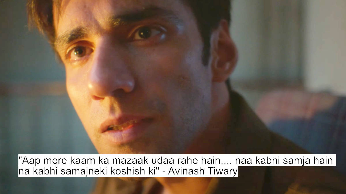 aap mere kaam ka mazaak udaa rahe hain.... naa kabhi samja hain na kabhi samajneki koshish ki - avinash tiwary