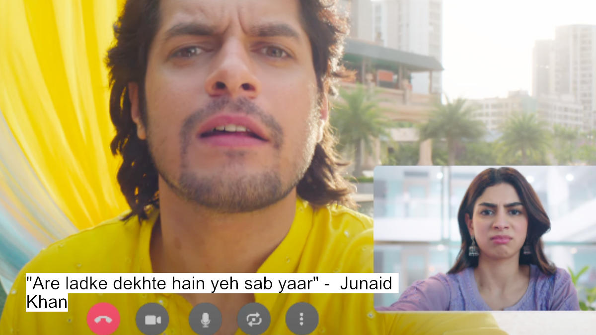 are ladke dekhte hain yeh sab yaar - junaid khan