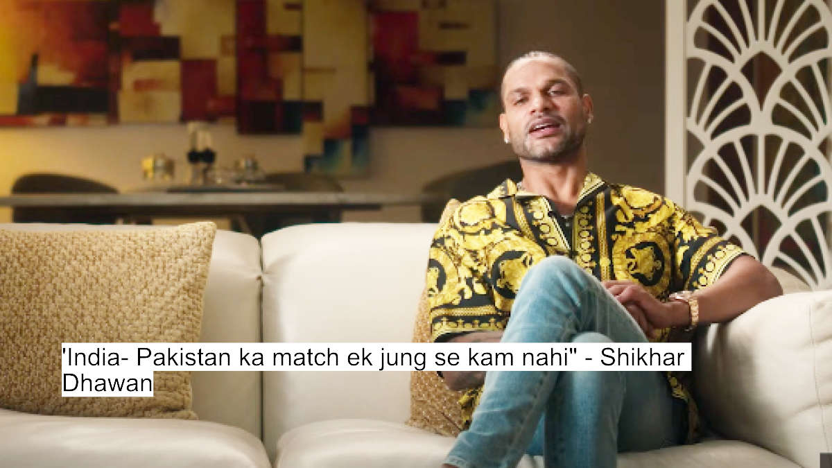 india- pakistan ka match ek jung se kam nahi - shikhar dhawan