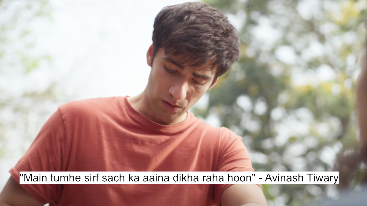 main tumhe sirf sach ka aaina dikha raha hoon - avinash tiwary
