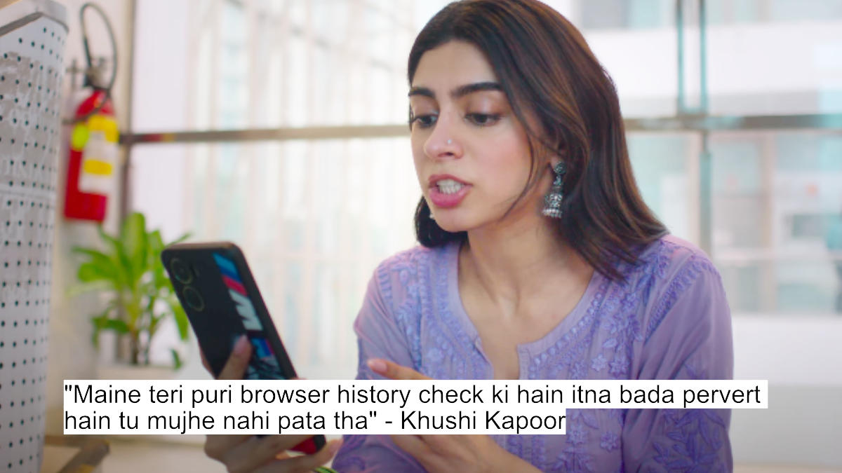 maine teri puri browser history check ki hain itna bada pervert hain tu mujhe nahi pata tha - khushi kapoor