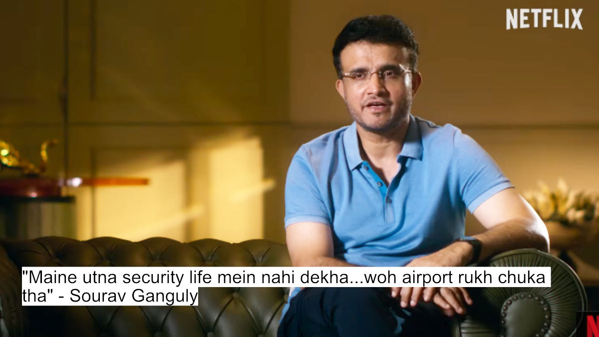 maine utna security life mein nahi dekha...woh airport rukh chuka tha - sourav ganguly