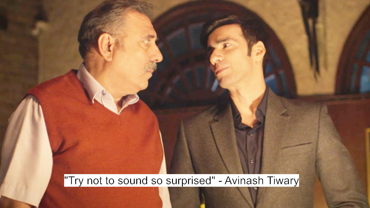 try not to sound so surprised - avinash tiwary