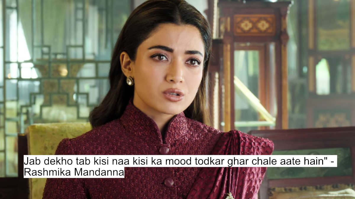 jab dekho tab kisi naa kisi ka mood todkar ghar chale aate hain - rashmika mandanna
