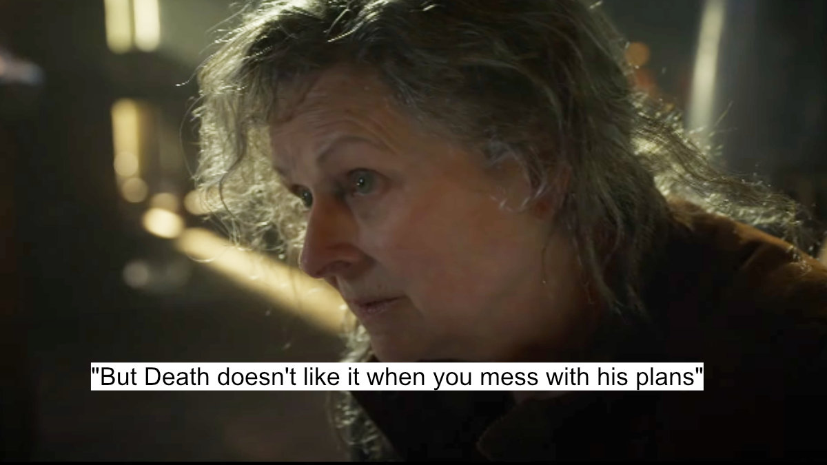 but death doesn't like it when you mess with his plans