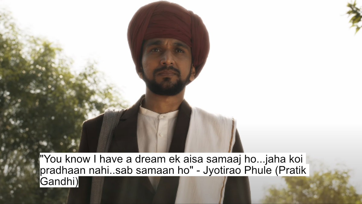 you know i have a dream ek aisa samaaj ho...jaha koi pradhaan nahi..sab samaan ho - jyotirao phule (pratik gandhi)