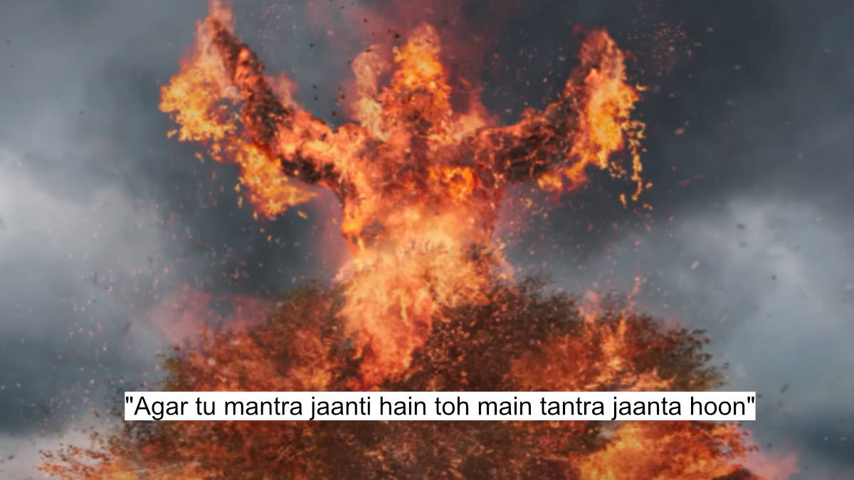agar tu mantra jaanti hain toh main tantra jaanta hoon