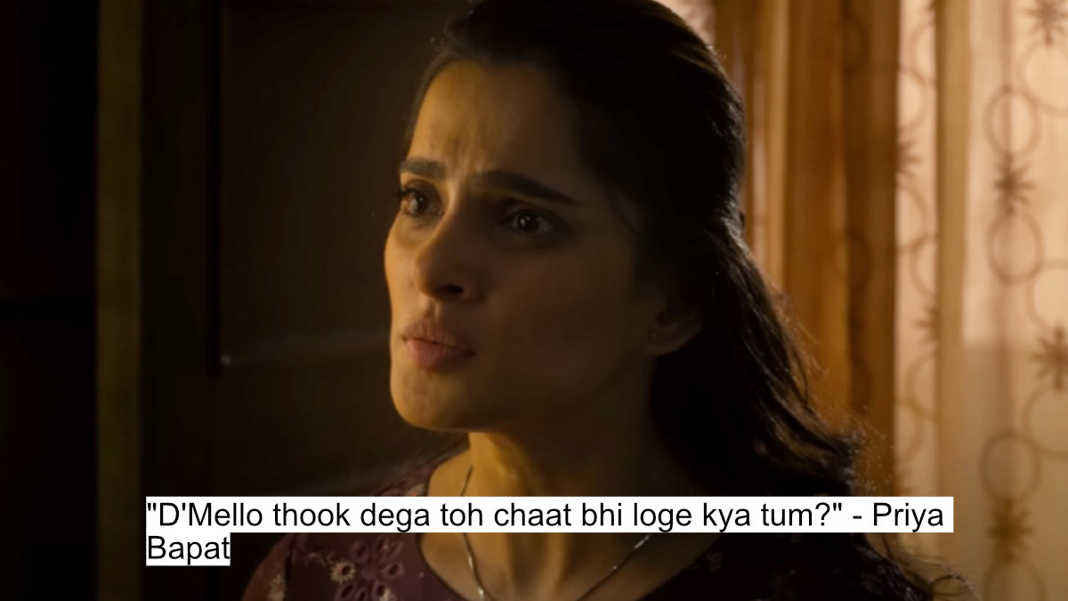 "d'mello thook dega toh chaat bhi loge kya tum?" - priya bapat