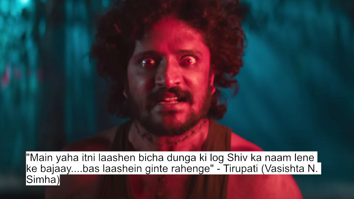 main yaha itni laashen bicha dunga ki log shiv ka naam lene ke bajaay....bas laashein ginte rahenge - tirupati (vasishta n. simha)