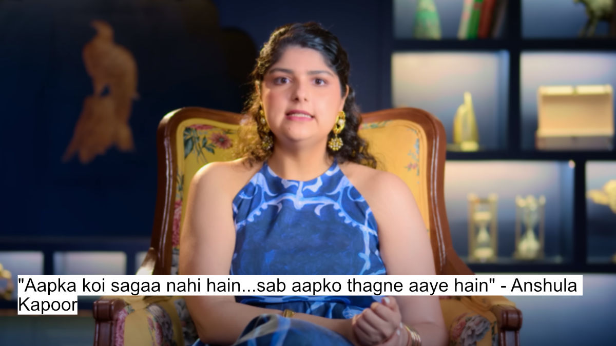 "aapka koi sagaa nahi hain...sab aapko thagne aaye hain" - anshula kapoor
