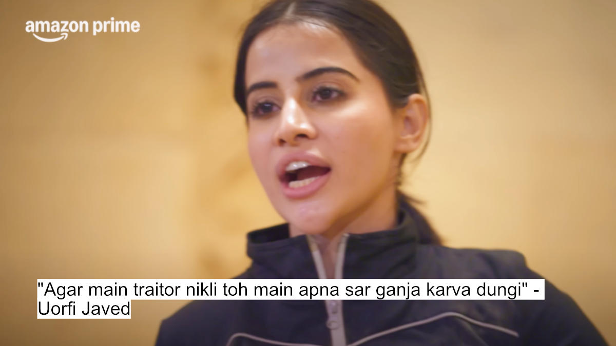 "agar main traitor nikli toh main apna sar ganja karva dungi" - uorfi javed