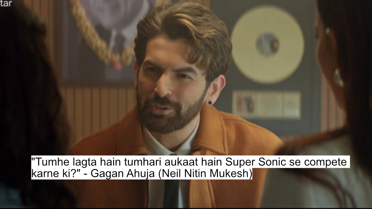 "tumhe lagta hain tumhari aukaat hain super sonic se compete karne ki?" - gagan ahuja (neil nitin mukesh)