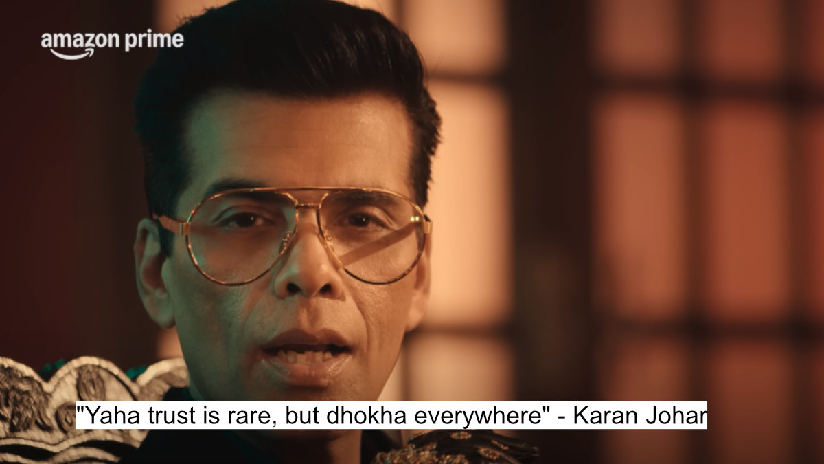 "yaha trust is rare, but dhokha everywhere" - karan johar