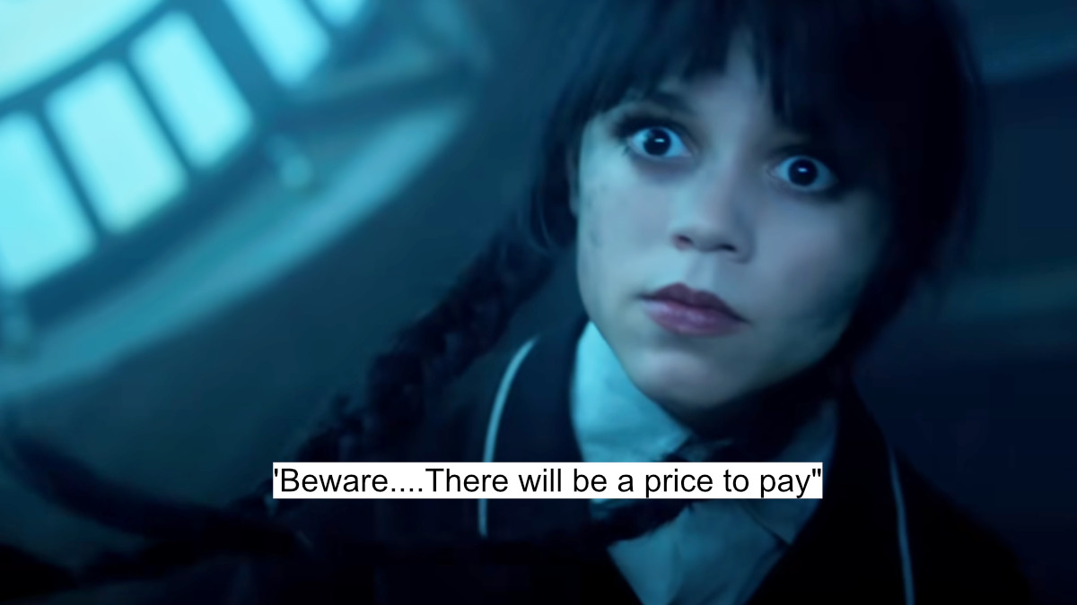 Save Enid Or Die Trying - Jenna Ortega’s Gripping Dialogues In Wednesday Season 2 20 'beware....there will be a price to pay"
