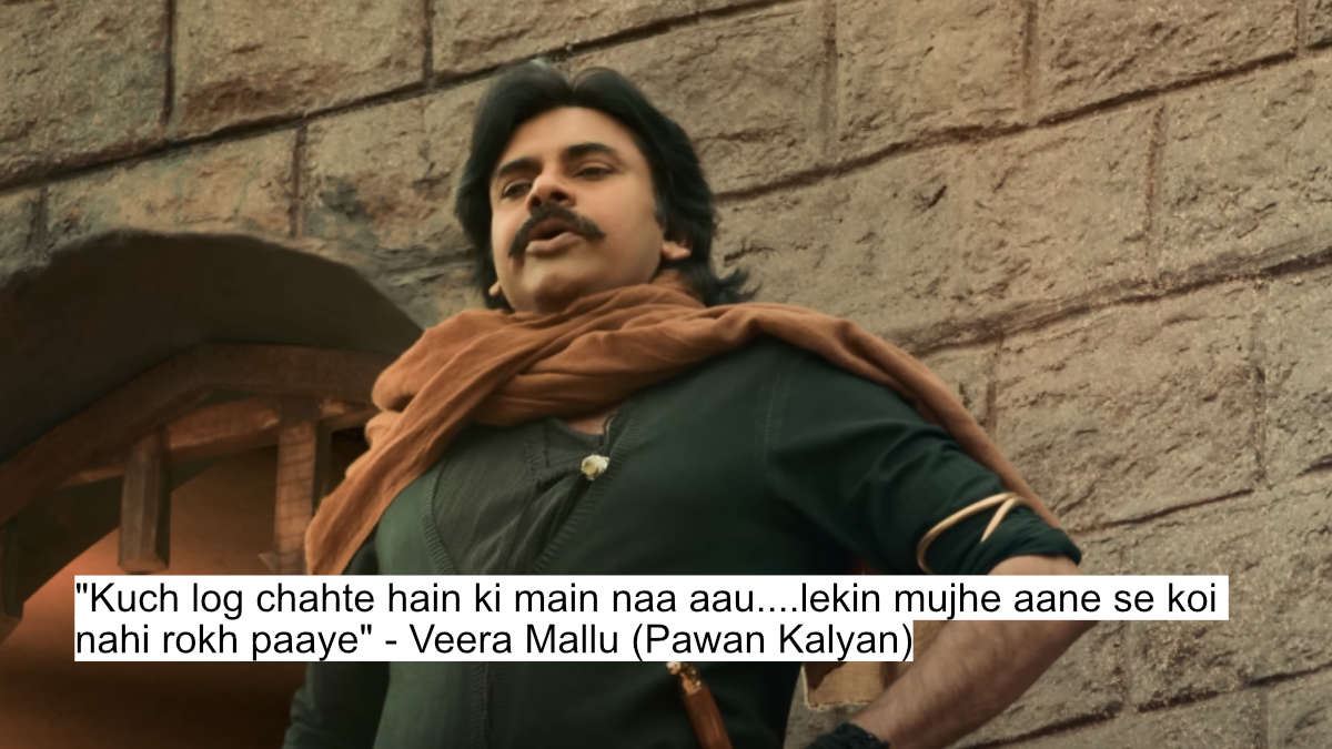 The Battle For Dharma Begins! Pawan Kalyan'S Powerful Dialogues In 'Hari Hara Veera Mallu' Will Leave You Speechless 5 "kuch log chahte hain ki main naa aau....lekin mujhe aane se koi nahi rokh paaye" - veera mallu (pawan kalyan)
