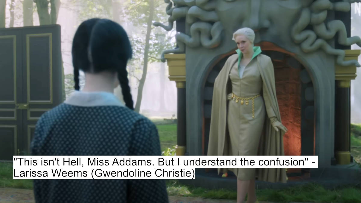 Save Enid Or Die Trying - Jenna Ortega’s Gripping Dialogues In Wednesday Season 2 13 "this isn't hell, miss addams. but i understand the confusion" - larissa weems (gwendoline christie)