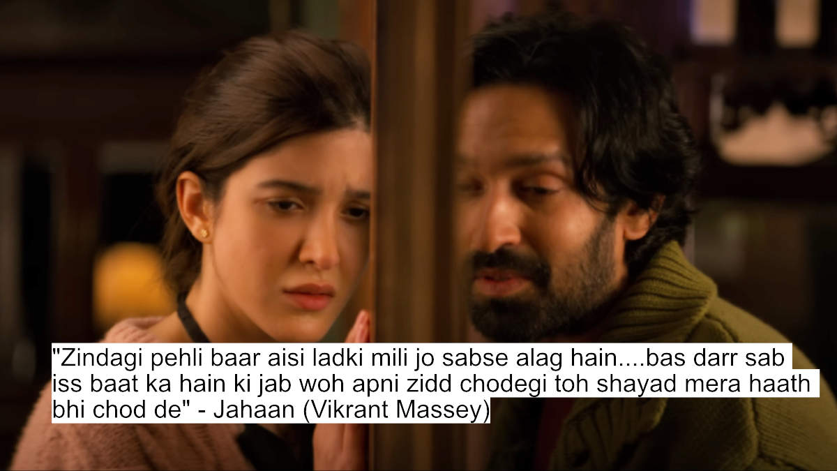 Shanaya Kapoor And Vikrant Massey'S Aankhon Ki Gustaakhiyan Dialogues Are A Masterclass In Emotional Storytelling 6 "zindagi pehli baar aisi ladki mili jo sabse alag hain....bas darr sab iss baat ka hain ki jab woh apni zidd chodegi toh shayad mera haath bhi chod de" - jahaan (vikrant massey)