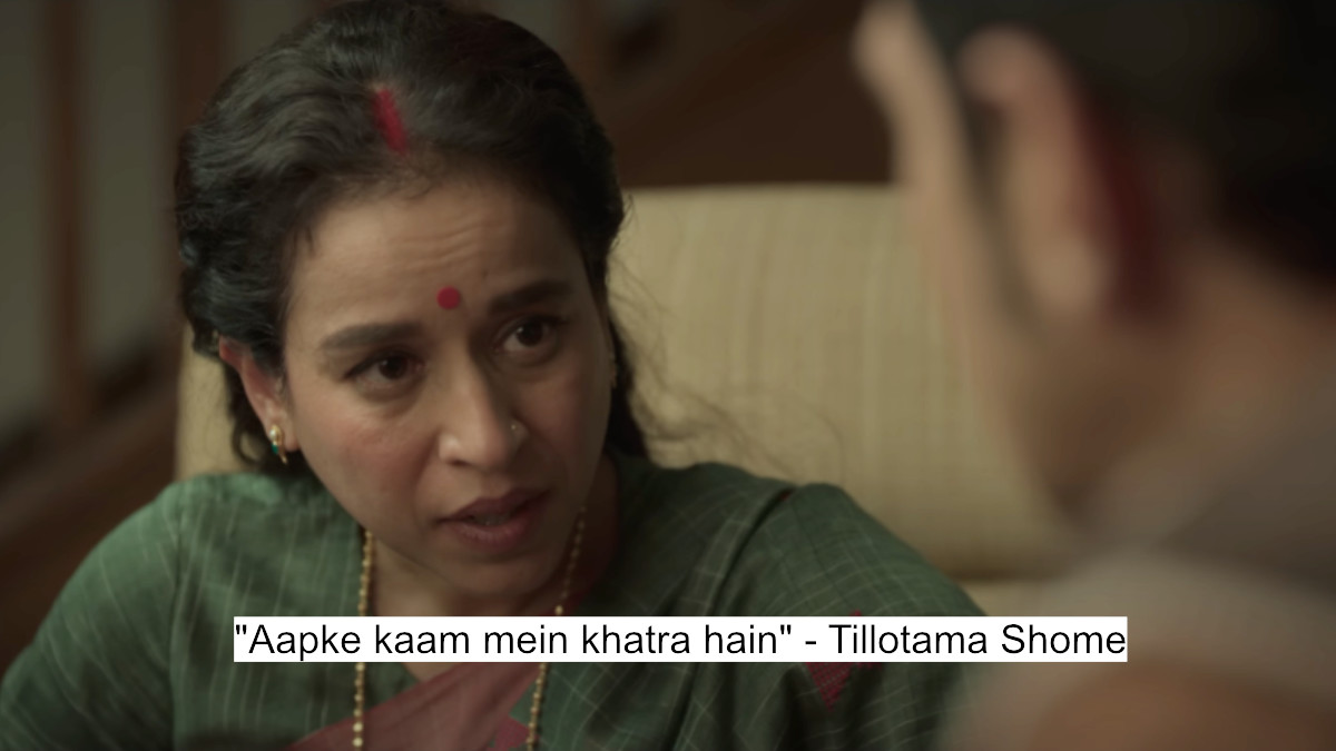 "aapke kaam mein khatra hain" - tillotama shome