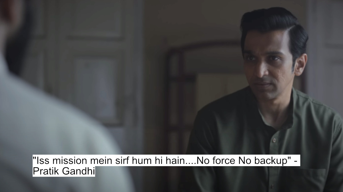 iss mission mein sirf hum hi hain....no force no backup - pratik gandhi