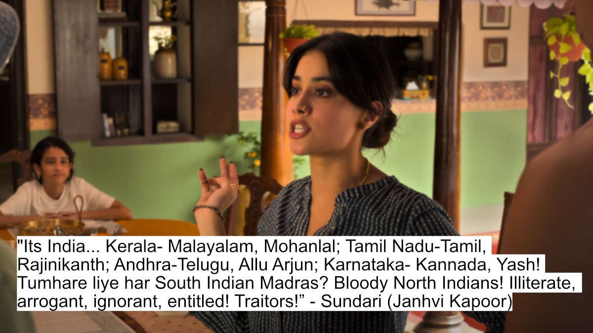 "its india... kerala- malayalam, mohanlal; tamil nadu-tamil, rajinikanth; andhra-telugu, allu arjun; karnataka- kannada, yash! tumhare liye har south indian madras? bloody north indians! illiterate, arrogant, ignorant, entitled! traitors!” - sundari (janhvi kapoor)