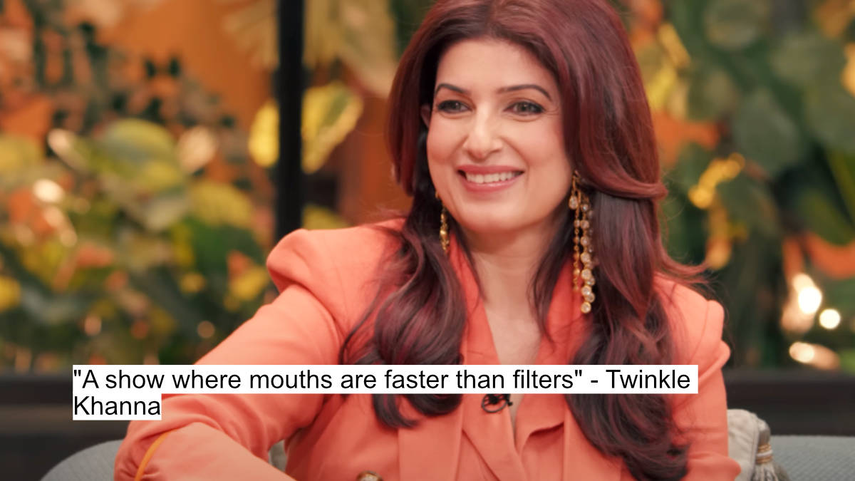 A show where mouths are faster than filters - Twinkle Khanna