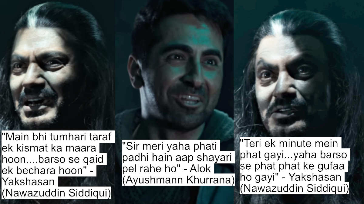 "main bhi tumhari taraf ek kismat ka maara hoon....barso se qaid ek bechara hoon" - yakshasan (nawazuddin siddiqui)