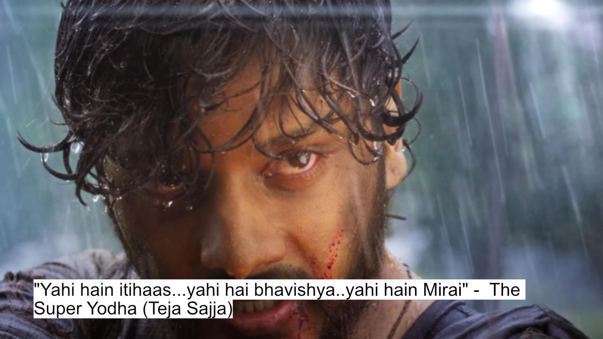 The Dark Force Will Not Prevail! Teja Sajja'S Powerful Dialogues In 'Mirai' Will Leave You Speechless 5 "yahi hain itihaas...yahi hai bhavishya..yahi hain mirai" - the super yodha (teja sajja)