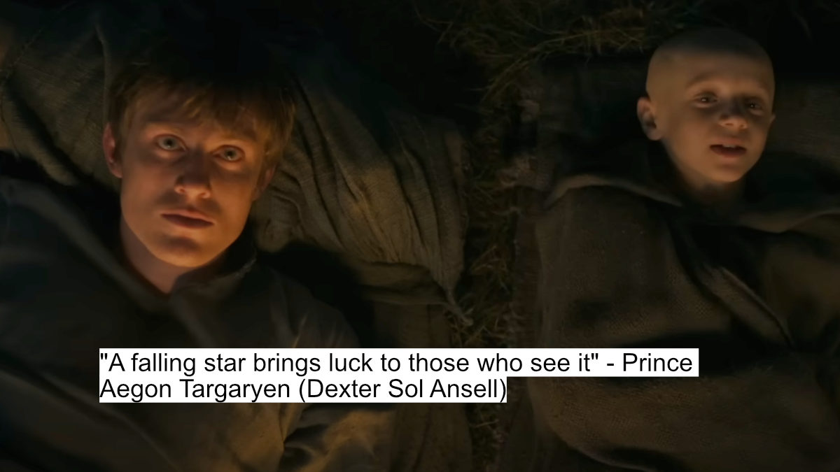 A Knight Of The Seven Kingdoms Dialogues: A Glimpse Into The Past Of Westeros' Most Iconic Families 6 "a falling star brings luck to those who see it" - prince aegon targaryen (dexter sol ansell)