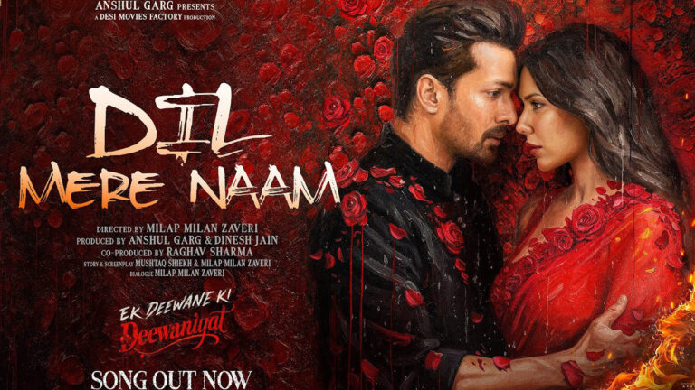 Ek Deewane Ki Deewaniyat – Dil Mere Naam Song Lyrics starring Harshvardhan Rane and Sonam Bajwa