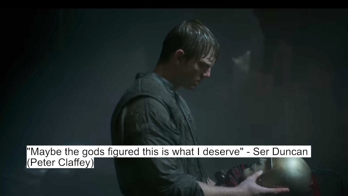 A Knight Of The Seven Kingdoms Dialogues: A Glimpse Into The Past Of Westeros' Most Iconic Families 13 "maybe the gods figured this is what i deserve" - ser duncan (peter claffey)