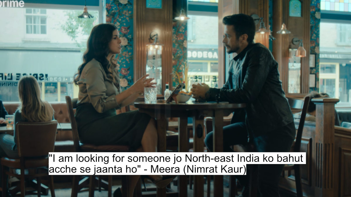 "i am looking for someone jo north-east india ko bahut acche se jaanta ho" - meera (nimrat kaur)