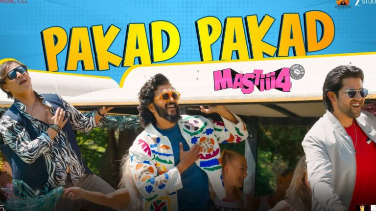 Mastiii 4 – Pakad Pakad Song Lyrics starring Riteish Deshmukh, Vivek Oberoi, Aftab Shivdasani 