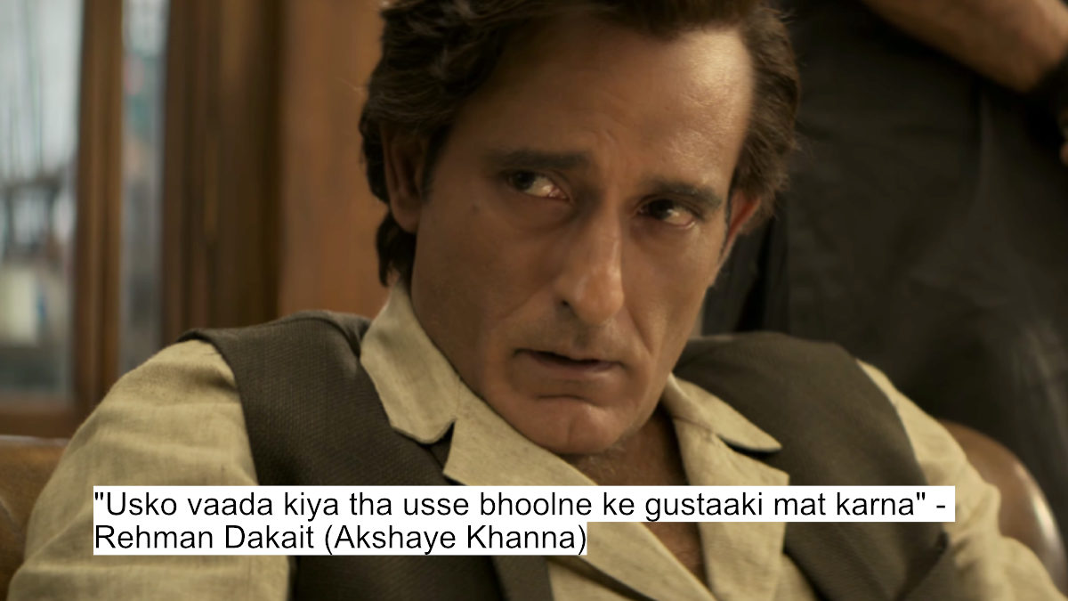The Most Explosive Dialogues From Dhurandhar: Ranveer Singh, R. Madhavan, And Akshaye Khanna Unleash The Fury! 5 "usko vaada kiya tha usse bhoolne ke gustaaki mat karna" - rehman dakait (akshaye khanna)