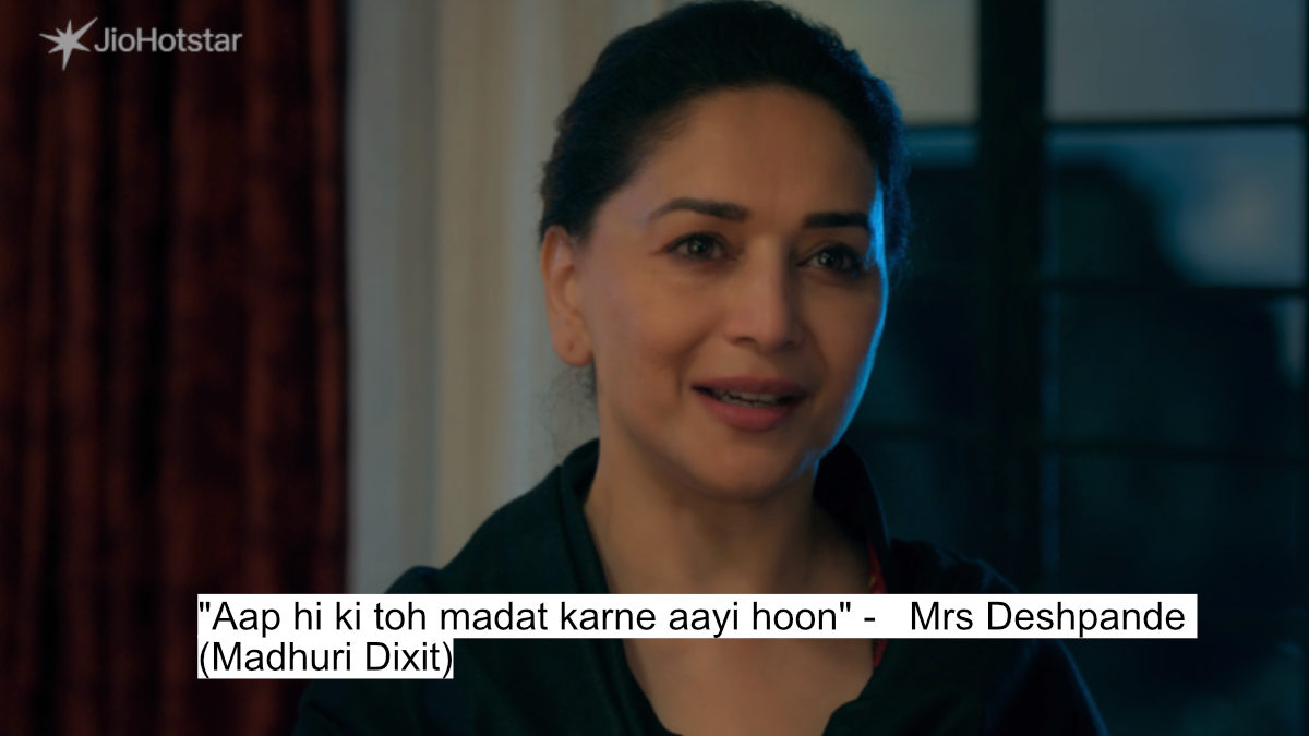 Madhuri Dixit'S Mrs Deshpande: Dialogues That'Ll Keep You On The Edge! 4 "aap hi ki toh madat karne aayi hoon" - mrs deshpande (madhuri dixit)