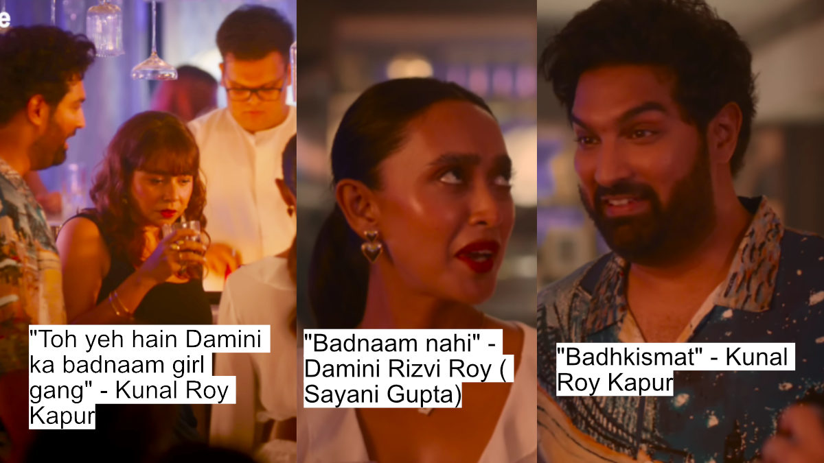 Four More Shots Please Season 4'S Unfiltered Dialogues That Steal The Spotlight 10 "toh yeh hain damini ka badnaam girl gang" - kunal roy kapur