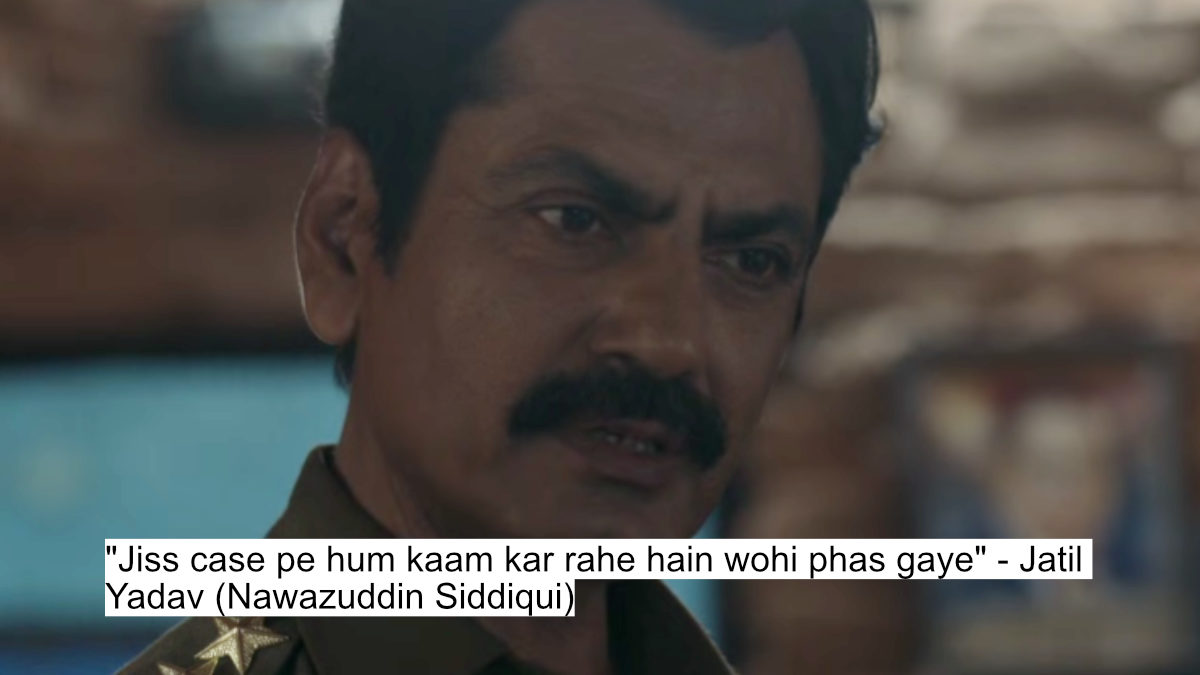 "jiss case pe hum kaam kar rahe hain wohi phas gaye" - jatil yadav (nawazuddin siddiqui)