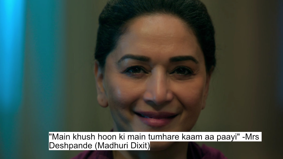 Madhuri Dixit'S Mrs Deshpande: Dialogues That'Ll Keep You On The Edge! 5 "main khush hoon ki main tumhare kaam aa paayi" -mrs deshpande (madhuri dixit)