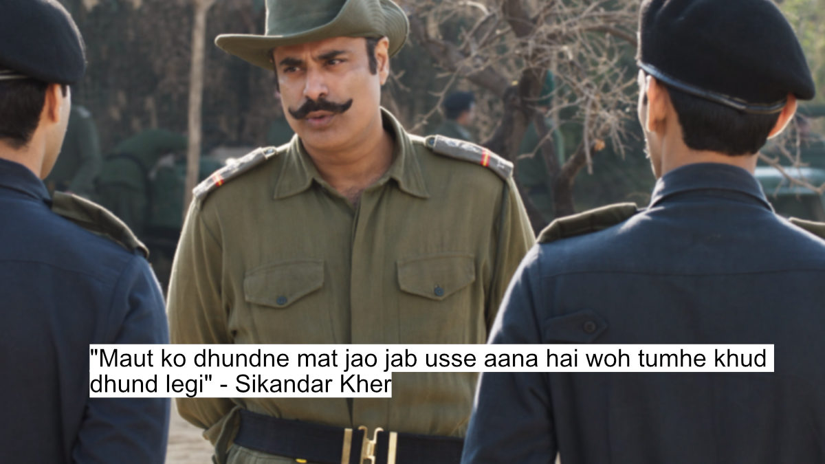 "maut ko dhundne mat jao jab usse aana hai woh tumhe khud dhund legi" - sikandar kher