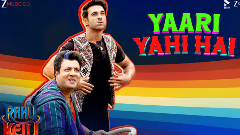 Rahu Ketu  – Yaari Yahi Hai Song Lyrics starring Pulkit Samrat, Varun Sharma