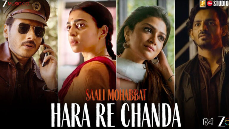 Saali Mohabbat – Hara Re Chanda Song Lyrics starring  Radhika Apte, Divyenndu