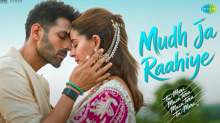 Tu Meri Main Tera Main Tera Tu Meri – Mudh Ja Raahiye Song Lyrics starring Kartik Aaryan and Ananya Panday
