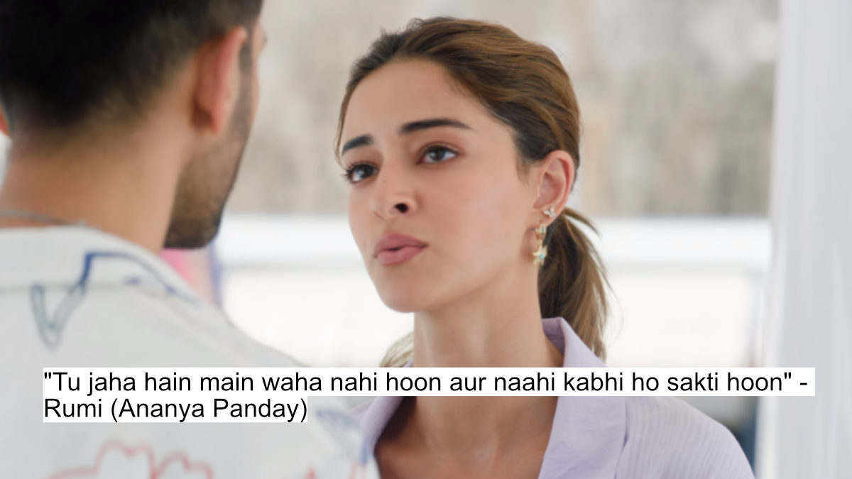 "tu jaha hain main waha nahi hoon aur naahi kabhi ho sakti hoon" - rumi (ananya panday)