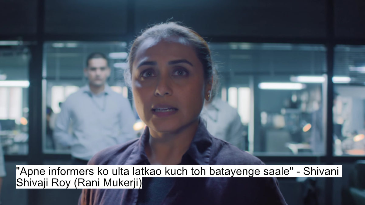 apne informers ko ulta latkao kuch toh batayenge saale shivani shivaji roy rani mukerji