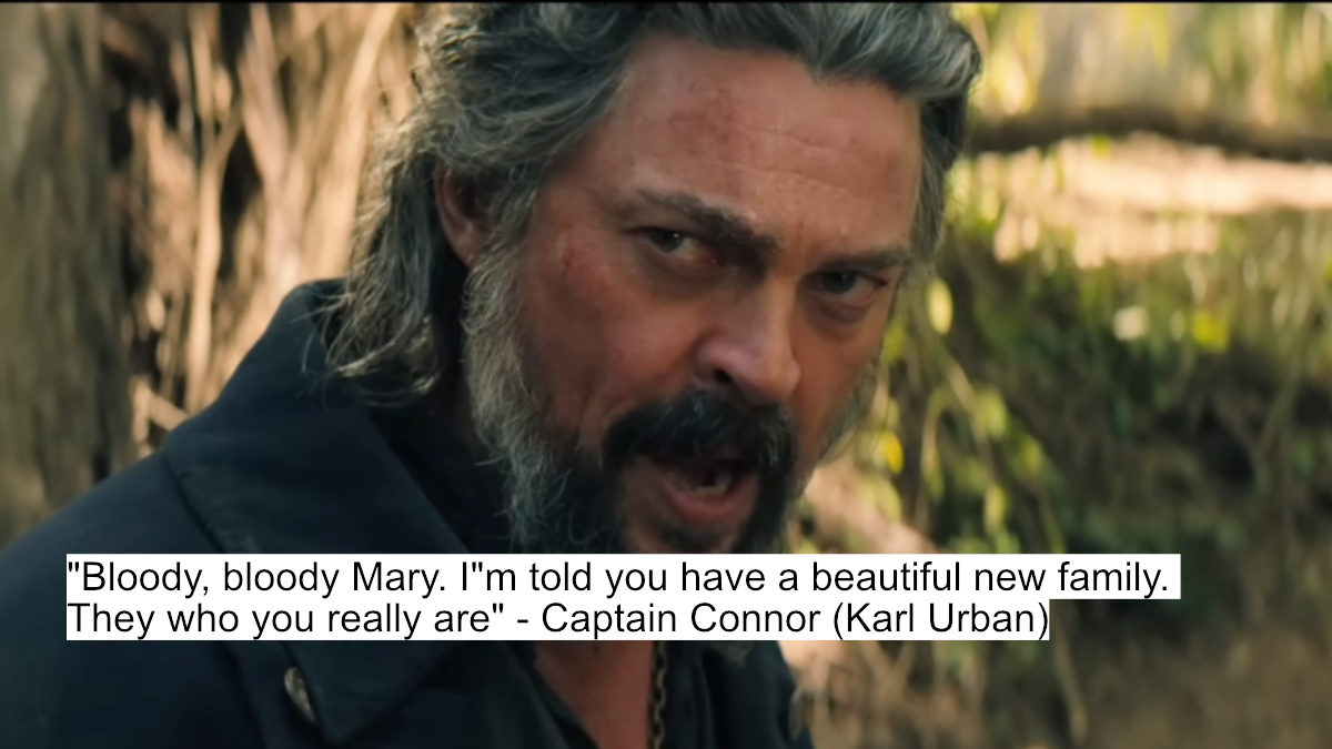 Priyanka Chopra’s Brutal Dialogues Make The Bluff Unmissable 4 "bloody, bloody mary. i"m told you have a beautiful new family. they who you really are" - captain connor (karl urban)